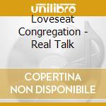 Loveseat Congregation - Real Talk