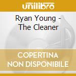 Ryan Young - The Cleaner cd