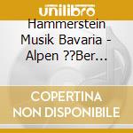 Hammerstein Musik Bavaria - Alpen ??Ber Alles cd