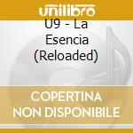 U9 - La Esencia (Reloaded) cd
