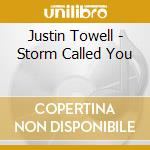 Justin Towell - Storm Called You cd