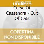 Curse Of Cassandra - Cult Of Cats cd