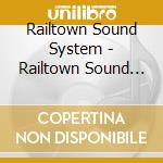 Railtown Sound System - Railtown Sound System cd