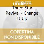 Three Star Revival - Change It Up cd
