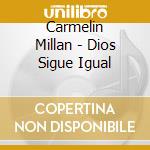 Carmelin Millan - Dios Sigue Igual cd