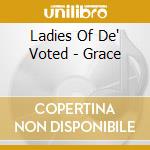 Ladies Of De' Voted - Grace cd