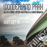 Wonderland Park - Just Get In