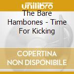 The Bare Hambones - Time For Kicking cd