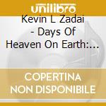Kevin L Zadai - Days Of Heaven On Earth: Prayer & Confession Guide cd