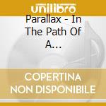 Parallax - In The Path Of A Cannibalistic Galaxy cd