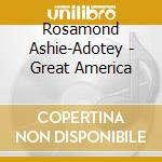Rosamond Ashie-Adotey - Great America cd