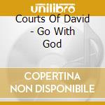 Courts Of David - Go With God cd