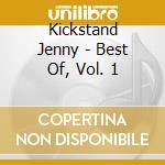 Kickstand Jenny - Best Of, Vol. 1 cd