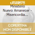 Ministerio Nuevo Amanecer - Misericordia Oh Senor cd