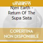 Njeri Earth - Return Of The Supa Sista cd