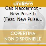 Galt Macdermot - New Pulse Iii (Feat. New Pulse Jazz Band) cd