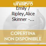 Emily / Ripley,Alice Skinner - Unattached - Live At Feinstein'S/54 Below cd