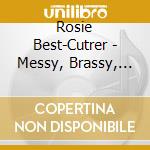 Rosie Best-Cutrer - Messy, Brassy, Brave & Bold: Stories To Learn By cd