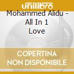 Mohammed Alidu - All In 1 Love cd