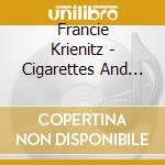 Francie Krienitz - Cigarettes And Whiskey cd