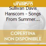 Sullivan Davis Hanscom - Songs From Summer Street cd