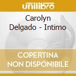 Carolyn Delgado - Intimo cd