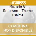 Michelle G. Robinson - Theme Psalms cd
