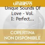 Unique Sounds Of Love - Vol. I: Perfect Mistakes cd