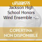 Jackson High School Honors Wind Ensemble - Carnegie Hall Preview Concert 2016 cd