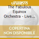The Fabulous Equinox Orchestra - Live From Savannah, Ga cd
