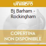 Bj Barham - Rockingham cd