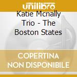 Katie Mcnally Trio - The Boston States cd