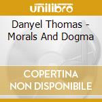 Danyel Thomas - Morals And Dogma cd