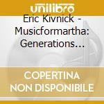 Eric Kivnick - Musicformartha: Generations (Technique Edition With Intro Clicks) cd