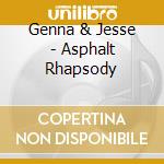 Genna & Jesse - Asphalt Rhapsody cd