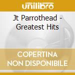 Jt Parrothead - Greatest Hits