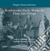 Felix Mendelssohn - Early Works For Piano & Strings cd