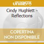 Cindy Hughlett - Reflections cd