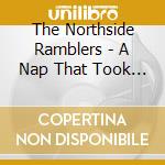The Northside Ramblers - A Nap That Took Four Seasons cd