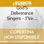God'S Deliverance Singers - I'Ve Been Delivered cd