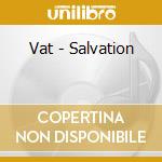 Vat - Salvation cd musicale di Vat