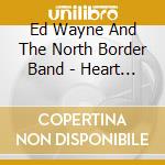 Ed Wayne And The North Border Band - Heart And Home cd