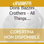Doris Bazzini Crothers - All Things Beautiful cd