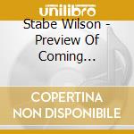Stabe Wilson - Preview Of Coming Attractions cd