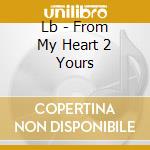 Lb - From My Heart 2 Yours cd