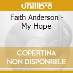 Faith Anderson - My Hope cd