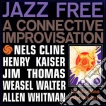 Henry Kaiser - Jazz Free cd