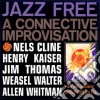 Henry Kaiser - Jazz Free cd