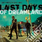 Zonder Kennedy & The Scoville Junkies - Last Days Of Dreamland cd