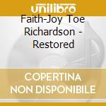 Faith-Joy Toe Richardson - Restored cd